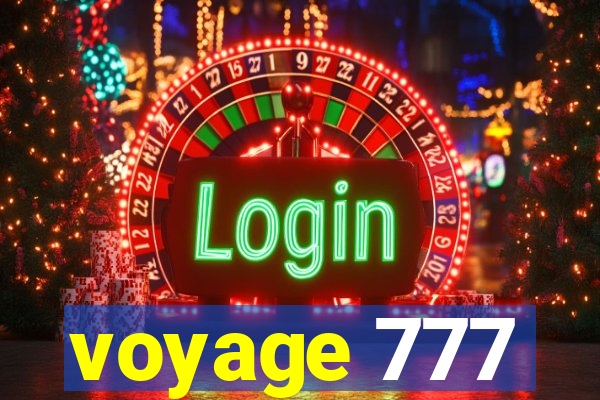 voyage 777